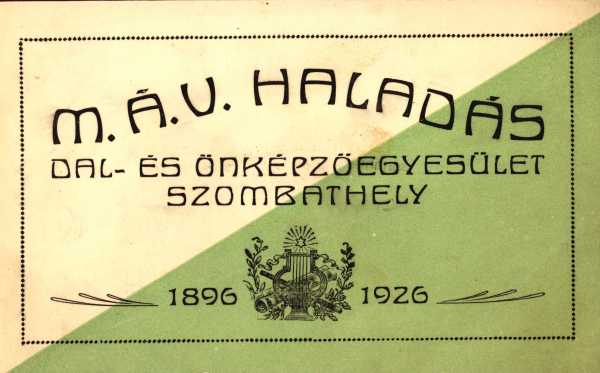 A Haladás Dal és Műkedvelő Egyesület és a Haladás Művelődési Ház története időszaki kiállítás és filmvetítés