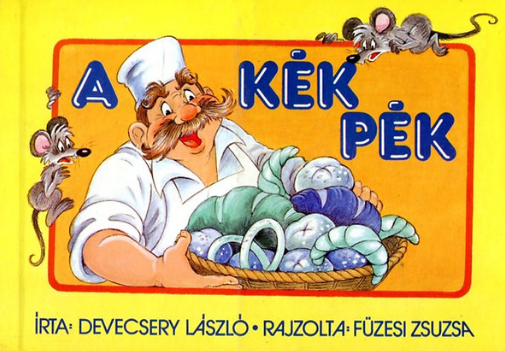 Devecsery László: A kék pék - Kovács Arnold előadása